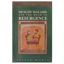 Muslim Malaise and the Road to Resurgence